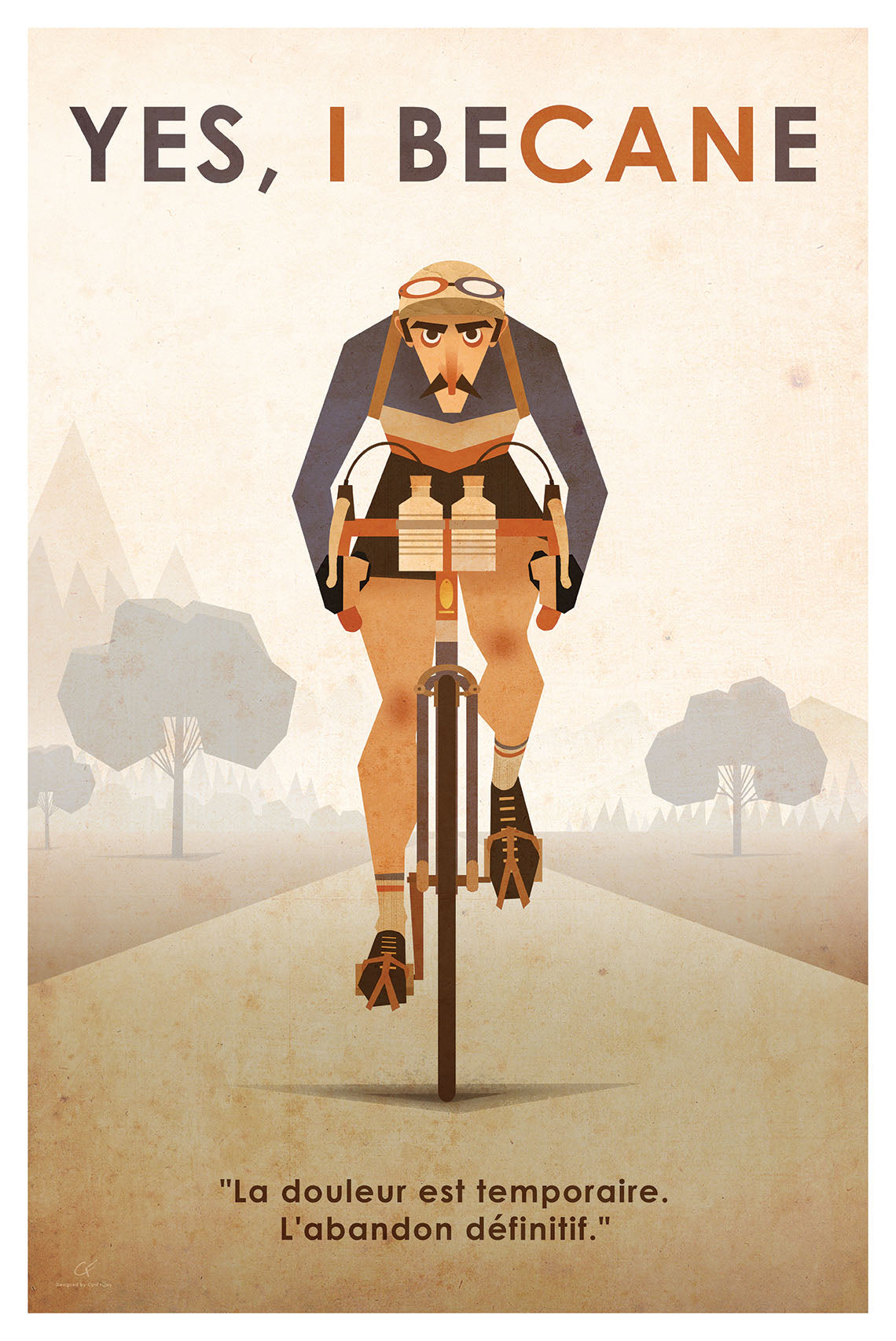 Affiche rétro cyclisme « Yes I Becane » représentant un coureur à vélo avec la phrase « La douleur est temporaire, l’abandon définitif »